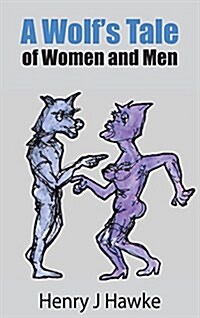 A Wolfs Tales of Women and Men (Hardcover)