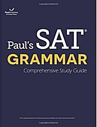 Pauls SAT Grammar: Comprehensive Study Guide: The Most 16 Tests Among All SAT Grammar Books (Paperback)