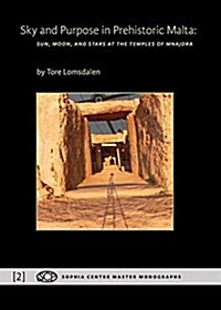 Sky and Purpose in Prehistoric Malta: Sun, Moon, and Stars at the Temples of Mnajdra (Paperback)