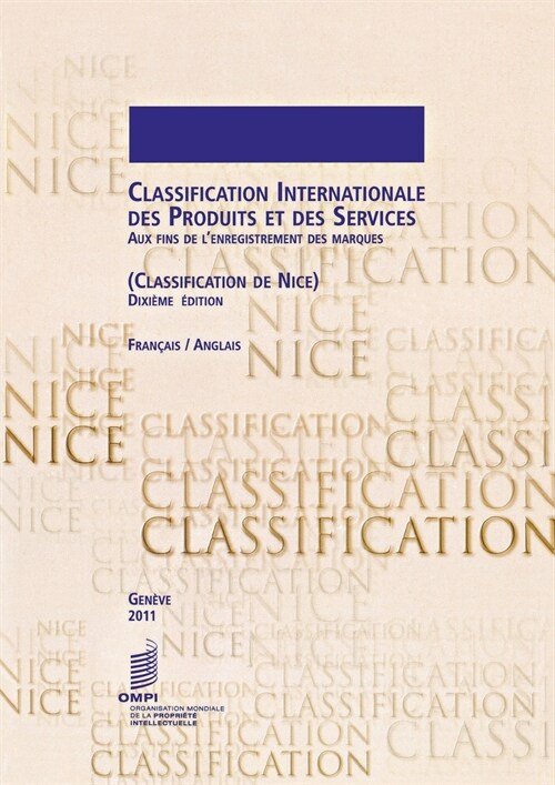 Classification Internationale Des Produits Et Des Services Aux Fins de LEnregistrement Des Marques (Classification de Nice), Dixieme Edition, Francai (Paperback, 10)