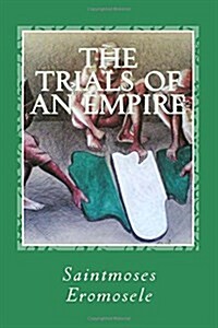 The Trials of an Empire (Paperback)