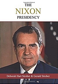 The Nixon Presidency: An Oral History of the Era (Paperback)