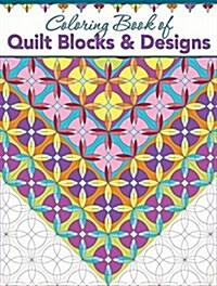 Coloring Book of Quilt Blocks & Designs (Paperback)