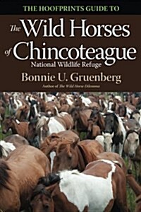 The Hoofprints Guide to the Wild Horses of Chincoteage National Wildlife Refuge (Paperback)