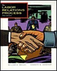 The Labor Relations Process (Hardcover, 5 Sub)