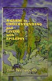 Guide to Understanding and Living with Epilepsy (Paperback)