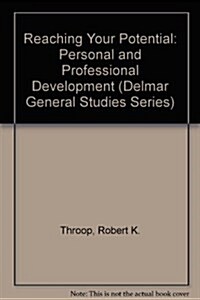 Reaching Your Potential: Personal and Professional Development (Delmar General Studies Series) (Paperback)