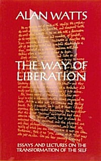 Way Of Liberation: Essays And Lectures On The Transformation Of The Self (Paperback, 1st)