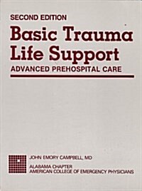Basic Trauma Life Support: Advanced Prehospital Care (Paperback, 2nd)