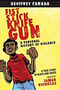 Fist Stick Knife Gun: A Personal History of Violence (Paperback)
