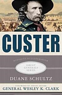 Custer : Lessons in Leadership (Hardcover)