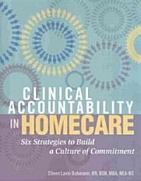 Clinical Accountability in Homecare (Paperback, CD-ROM, 1st)