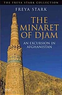 The Minaret of Djam : An Excursion in Afghanistan (Paperback)