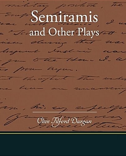 Semiramis and Other Plays (Paperback)