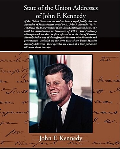 State of the Union Addresses of John F. Kennedy (Paperback)