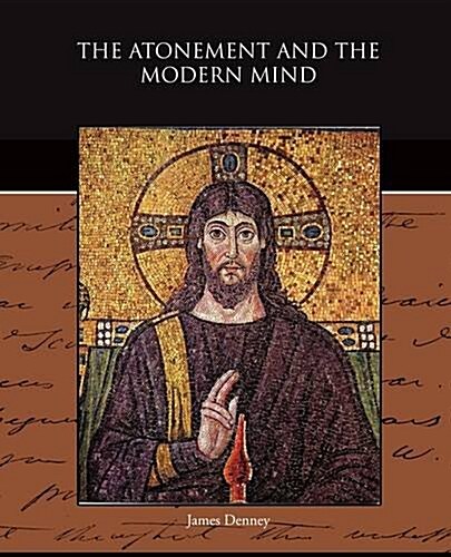 The Atonement and the Modern Mind (Paperback)