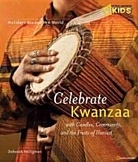 Holidays Around the World: Celebrate Kwanzaa: With Candles, Community, and the Fruits of the Harvest (Paperback)