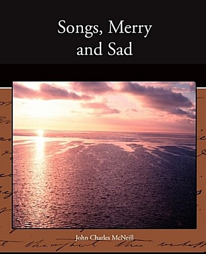 Songs, Merry and Sad (Paperback)