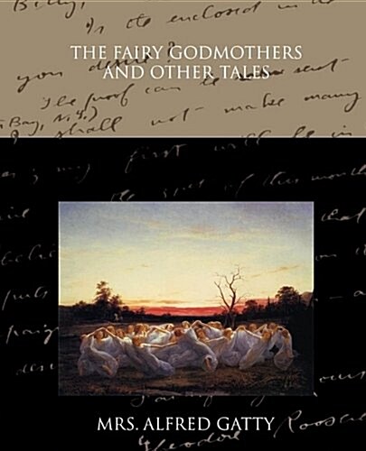 The Fairy Godmothers and Other Tales (Paperback)