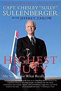 Highest Duty: My Search for What Really Matters (Paperback)