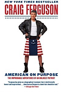 [중고] American on Purpose: The Improbable Adventures of an Unlikely Patriot (Paperback)