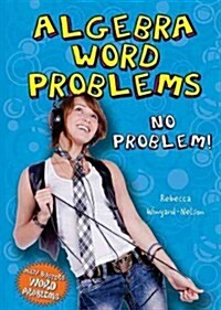 Algebra Word Problems: No Problem! (Library Binding)