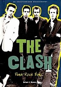 The Clash: Punk Rock Band (Library Binding)