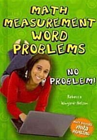 Math Measurement Word Problems: No Problem! (Library Binding)