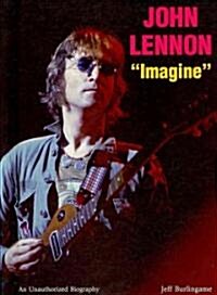 John Lennon: Imagine (Library Binding)