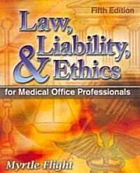 Law, Liability, and Ethics for Medical Office Professionals [With CDROM] (Paperback, 5)