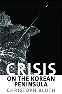 Crisis on the Korean Peninsula (Hardcover)