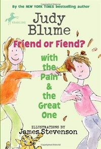 Friend or Fiend? with the Pain and the Great One (Paperback, Yearling)