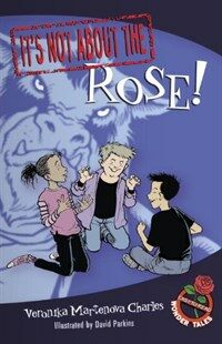 It's Not about the Rose!: Easy-To-Read Wonder Tales (Paperback)