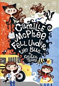 Camille McPhee Fell Under the Bus (Paperback)