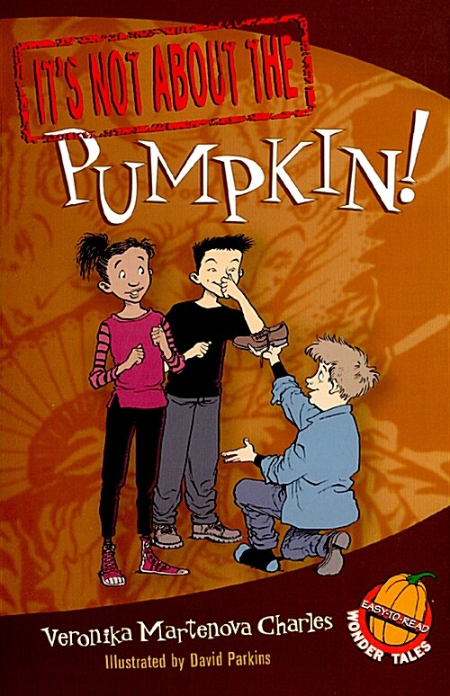 [중고] It‘s Not about the Pumpkin!: Easy-To-Read Wonder Tales (Paperback)