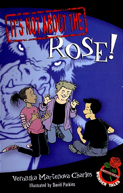 [중고] It‘s Not about the Rose!: Easy-To-Read Wonder Tales (Paperback)