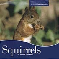 Squirrels (Library Binding)