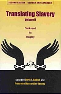 Translating Slavery, Volume 2: Ourika and Its Progeny (Paperback, 2, Revised, Expand)