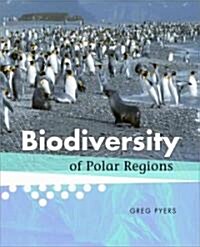 Biodiversity of Polar Regions (Library Binding)