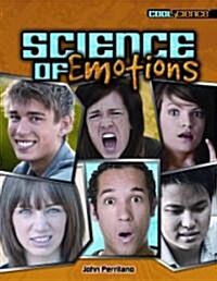Science of Emotions (Library Binding)
