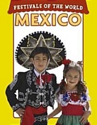 Festivals of the World: Mexico (Library Binding)