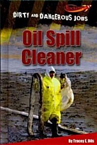 Oil Spill Cleaner (Library Binding)