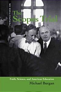 The Scopes Trial: Faith, Science, and American Education (Library Binding)