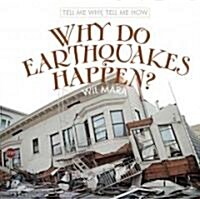 Why Do Earthquakes Happen? (Library Binding)