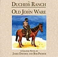 The Duchess Ranch of Old John Ware (Paperback, 1st)