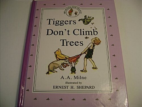 Tiggers Dont Climb Trees (Hardcover, (1st, 1928); Reprint)