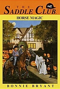 Horse Magic (Saddle Club, No. 47) (Paperback)
