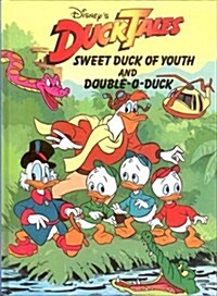 Sweet Duck of Youth and Double-O-Duck (Duck Tales) (Hardcover)