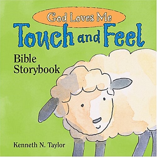 God Loves Me: Touch and Feel Bible Storybook (Interactive Board Books) (Board book)