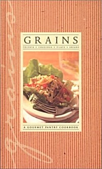 Grains (Gourmet Pantry) (Hardcover, First Edition)